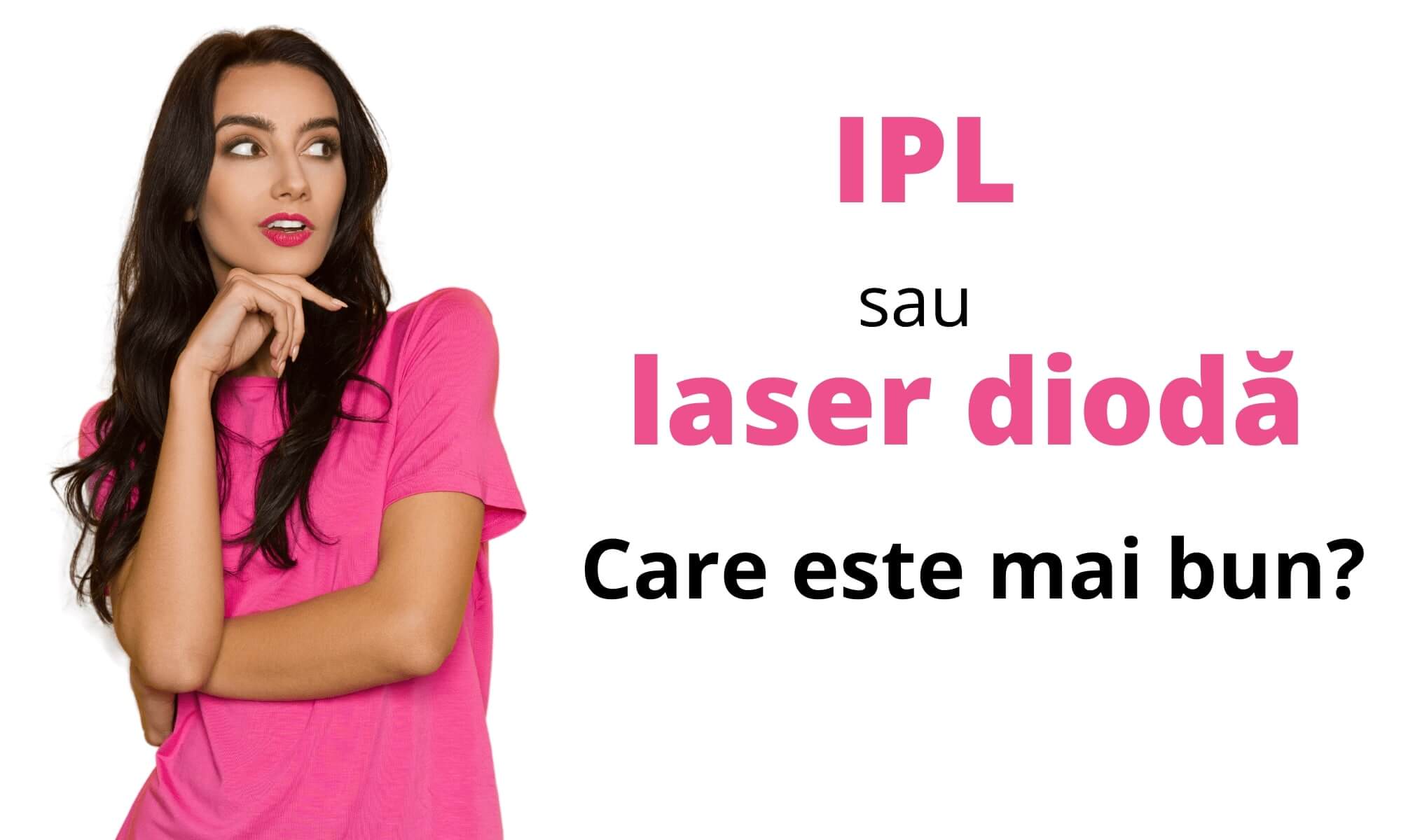 Rezultate mai bune epilare definitivă cu dioda sau IPL